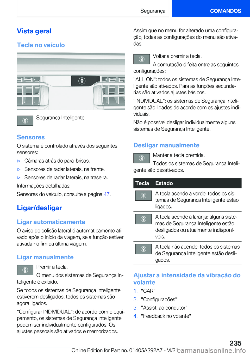 BMW 4 SERIES 2022  Manual do condutor (in Portuguese) �V�i�s�t�a��g�e�r�a�l�T�e�c�l�a��n�o��v�e�