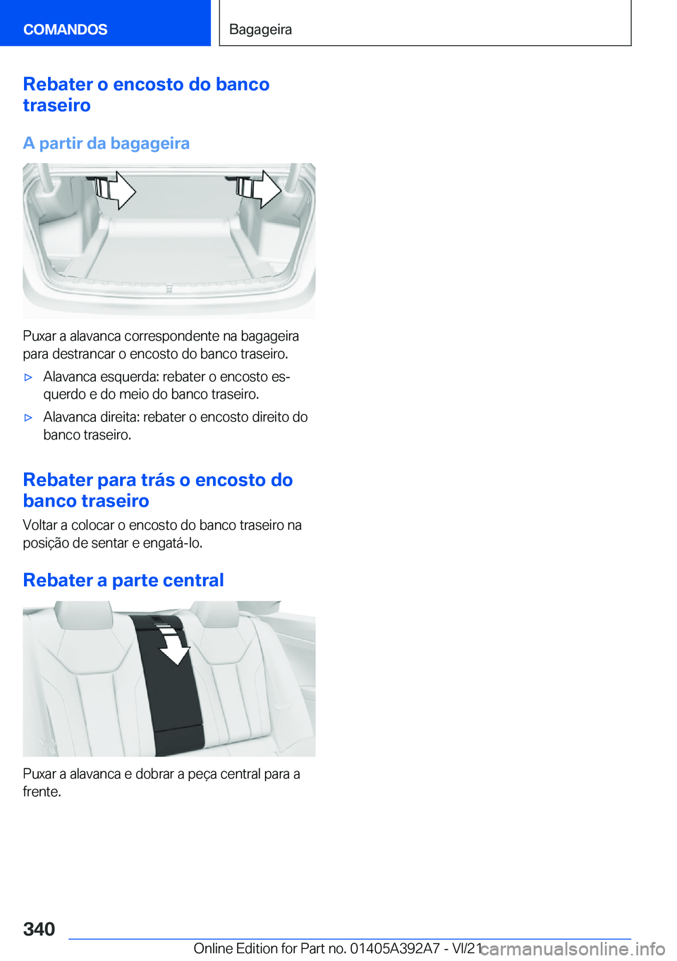 BMW 4 SERIES 2022  Manual do condutor (in Portuguese) �R�e�b�a�t�e�r��o��e�n�c�o�s�t�o��d�o��b�a�n�c�o
�t�r�a�s�e�i�r�o
�A��p�a�r�t�i�r��d�a��b�a�g�a�g�e�i�r�a
�P�u�x�a�r��a��a�l�a�v�a�n�c�a��c�o�r�r�e�s�p�o�n�d�e�n�t�e��n�a��b�a�g�a�g�e�i�r�