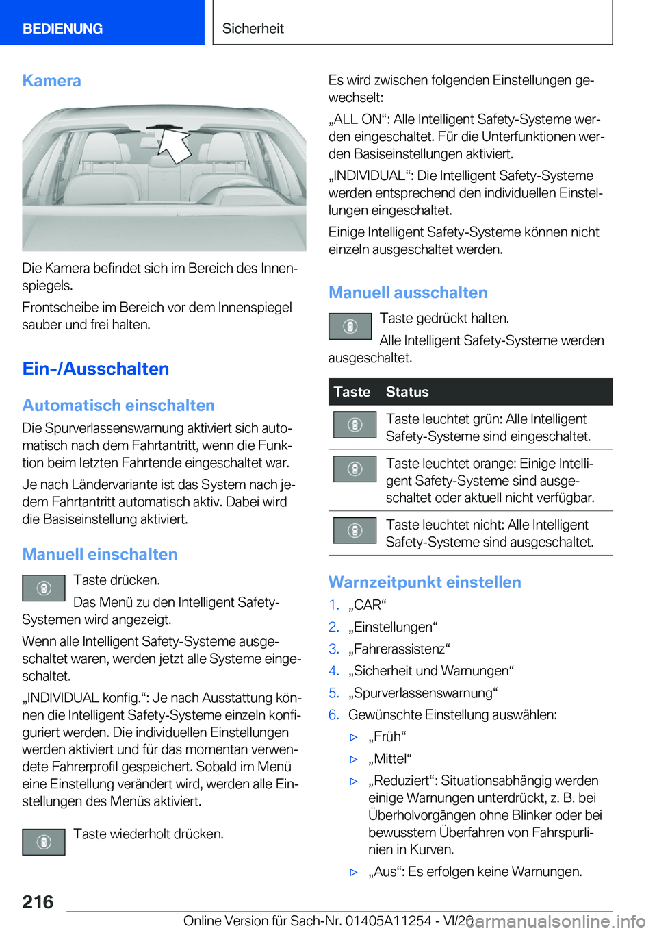 BMW 4 SERIES COUPE 2021  Betriebsanleitungen (in German) �K�a�m�e�r�a
�D�i�e��K�a�m�e�r�a��b�e�f�i�n�d�e�t��s�i�c�h��i�m��B�e�r�e�i�c�h��d�e�s��I�n�n�e�nj�s�p�i�e�g�e�l�s�.
�F�r�o�n�t�s�c�h�e�i�b�e��i�m��B�e�r�e�i�c�h��v�o�r��d�e�m��I�n�n�e�n�s