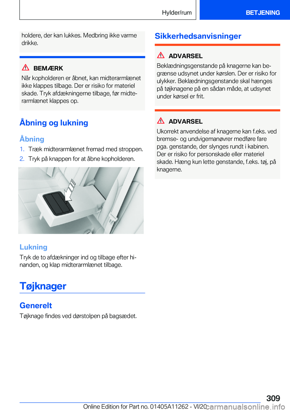 BMW 4 SERIES COUPE 2021  InstruktionsbØger (in Danish) �h�o�l�d�e�r�e�,��d�e�r��k�a�n��l�u�k�k�e�s�.��M�e�d�b�r�i�n�g��i�k�k�e��v�a�r�m�e�d�r�i�k�k�e�.
�B�E�M�Æ�R�K
�N�å�r��k�o�p�h�o�l�d�e�r�e�n��e�r��å�b�n�e�t�,��k�a�n��m�i�d�t�e�r�a�r�m�l�