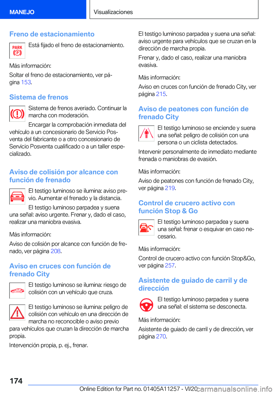 BMW 4 SERIES COUPE 2021  Manuales de Empleo (in Spanish) �F�r�e�n�o��d�e��e�s�t�a�c�i�o�n�a�m�i�e�n�t�o�E�s�t�á��f�i�j�a�d�o��e�l��f�r�e�n�o��d�e��e�s�t�a�c�i�o�n�a�m�i�e�n�t�o�.
�M�á�s��i�n�f�o�r�m�a�c�i�