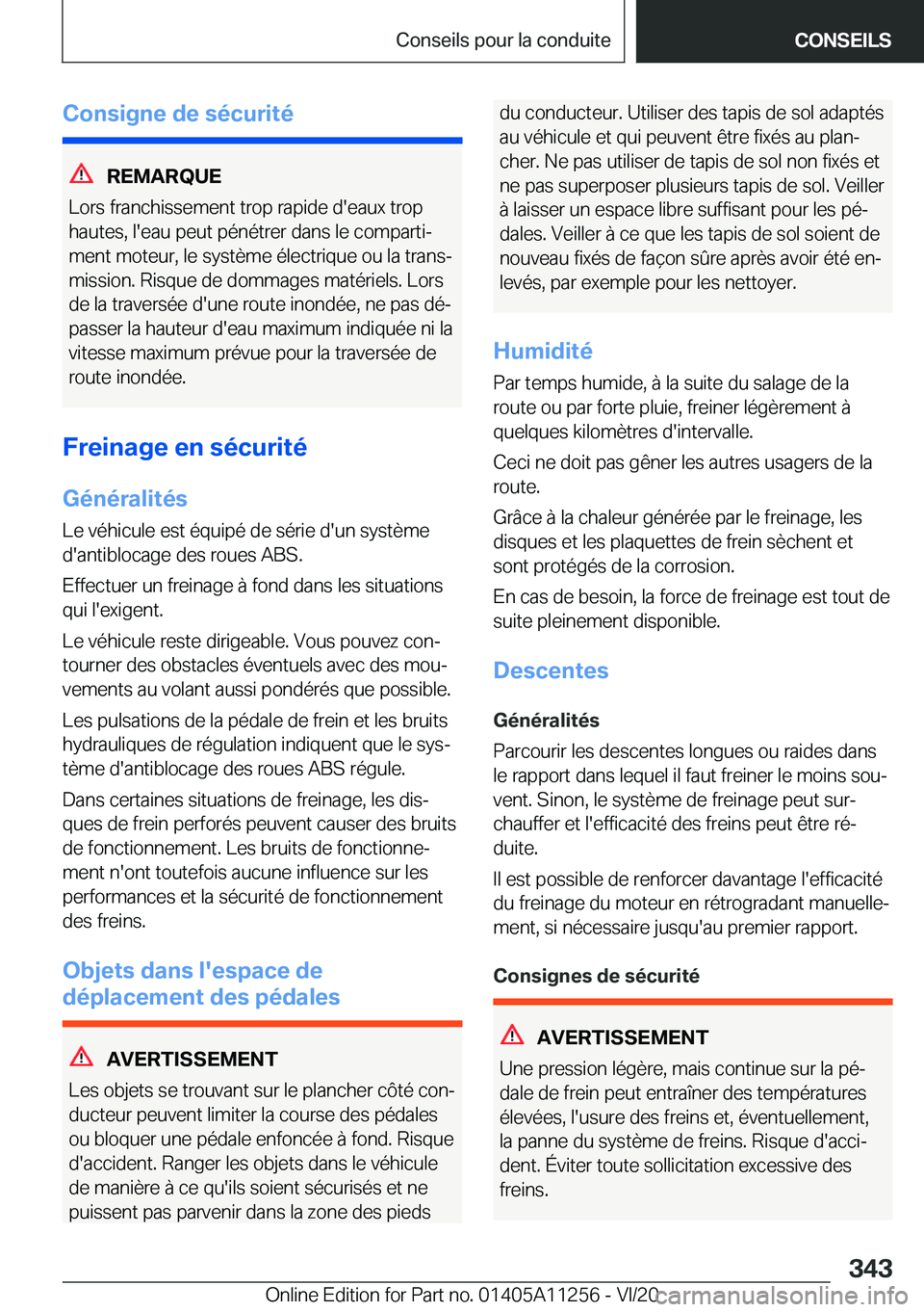 BMW 4 SERIES COUPE 2021  Notices Demploi (in French) �C�o�n�s�i�g�n�e��d�e��s�é�c�u�r�i�t�é
�R�E�M�A�R�Q�U�E
�L�o�r�s��f�r�a�n�c�h�i�s�s�e�m�e�n�t��t�r�o�p��r�a�p�i�d�e��d�'�e�a�u�x��t�r�o�p �h�a�u�t�e�s�,��l�'�e�a�u��p�e�u�t��p�é�n