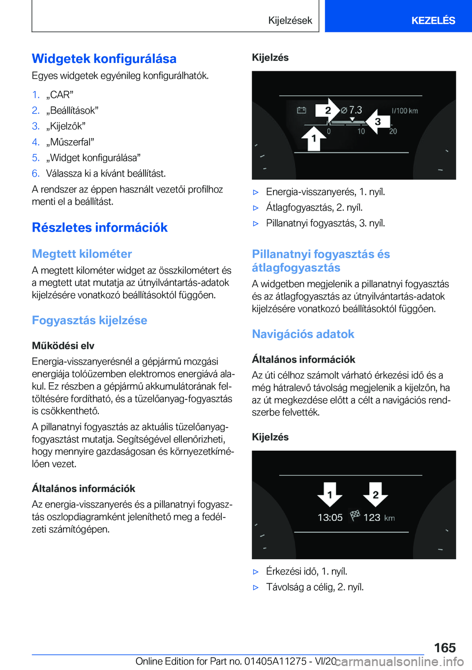 BMW 4 SERIES COUPE 2021  Kezelési útmutató (in Hungarian) �W�i�d�g�e�t�e�k��k�o�n�f�i�g�u�r�