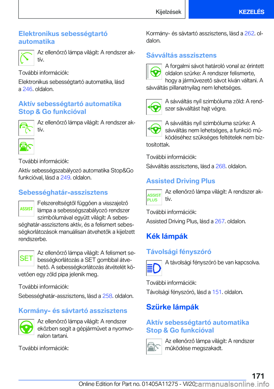 BMW 4 SERIES COUPE 2021  Kezelési útmutató (in Hungarian) �E�l�e�k�t�r�o�n�i�k�u�s��s�e�b�e�s�s�