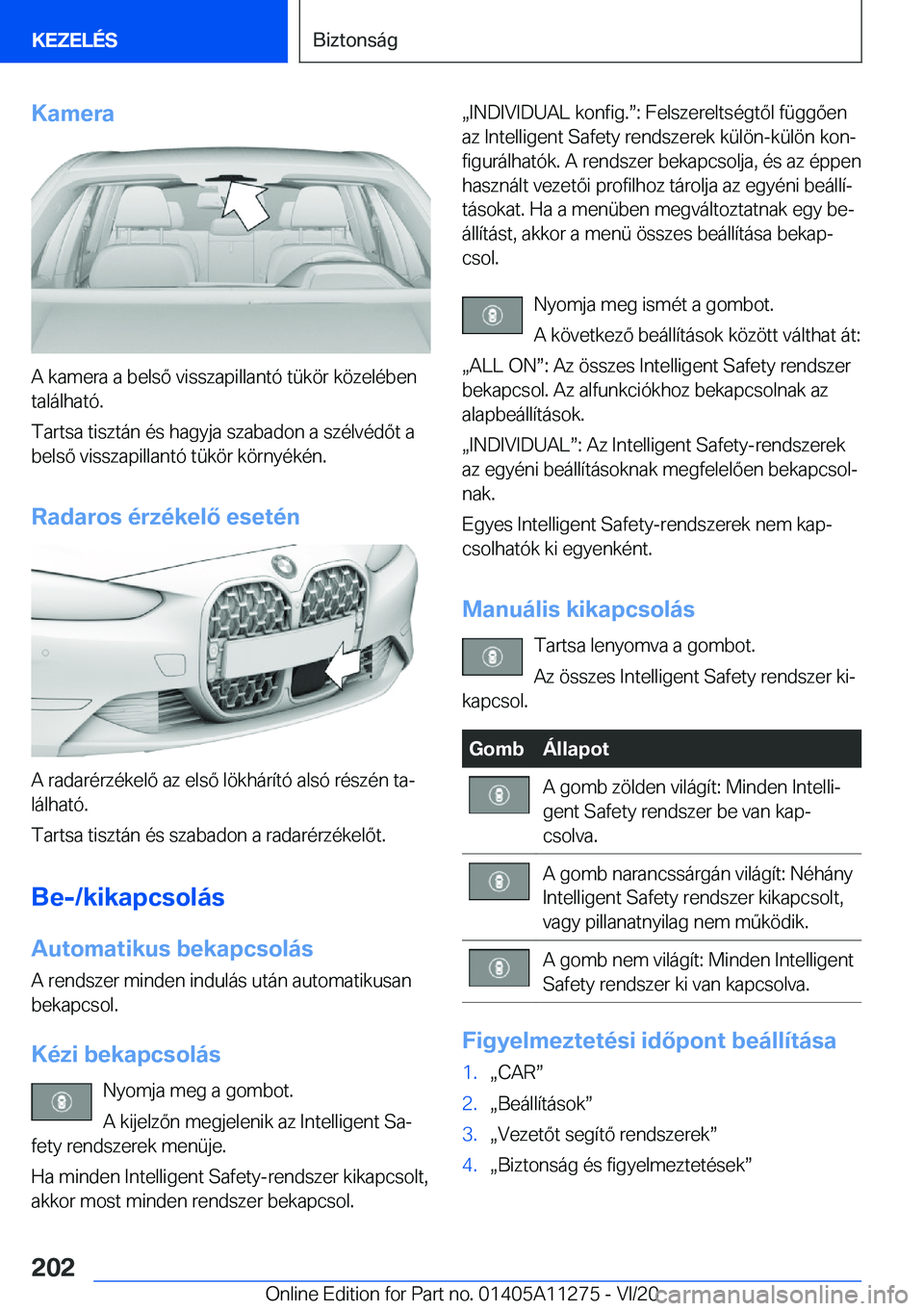 BMW 4 SERIES COUPE 2021  Kezelési útmutató (in Hungarian) �K�a�m�e�r�a
�A��k�a�m�e�r�a��a��b�e�l�s�