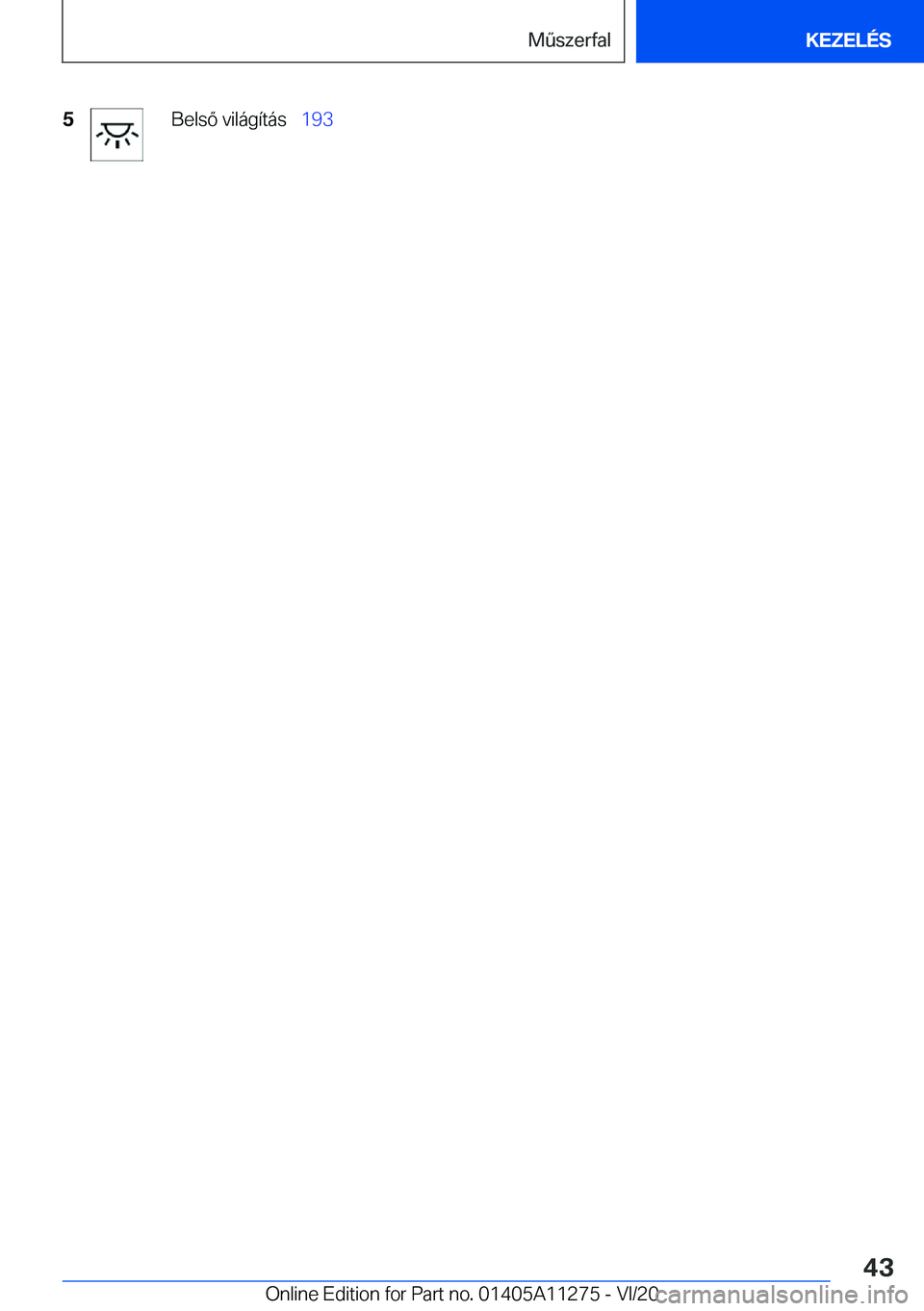 BMW 4 SERIES COUPE 2021  Kezelési útmutató (in Hungarian) �5�B�e�l�s�