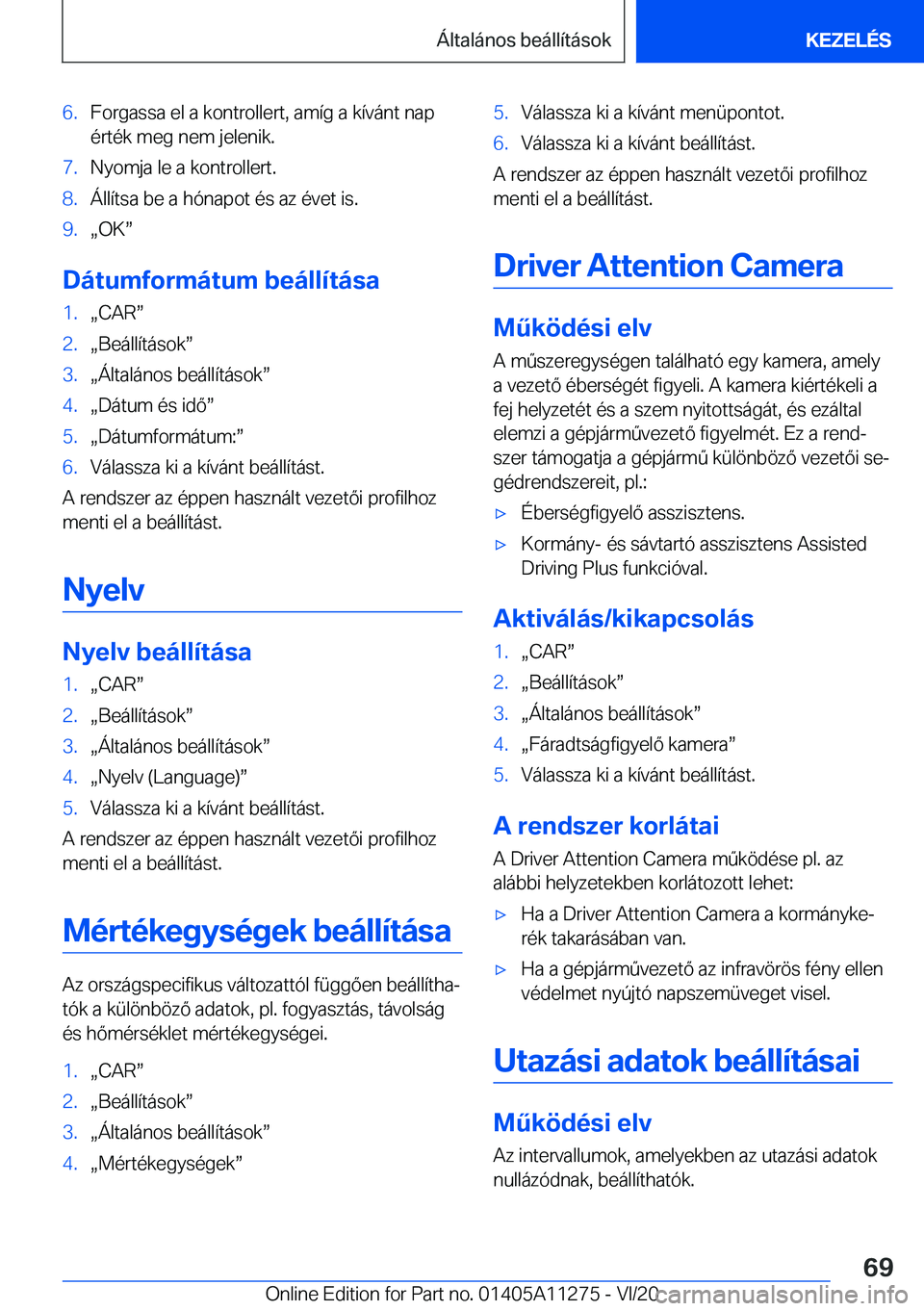 BMW 4 SERIES COUPE 2021  Kezelési útmutató (in Hungarian) �6�.�F�o�r�g�a�s�s�a��e�l��a��k�o�n�t�r�o�l�l�e�r�t�,��a�m�