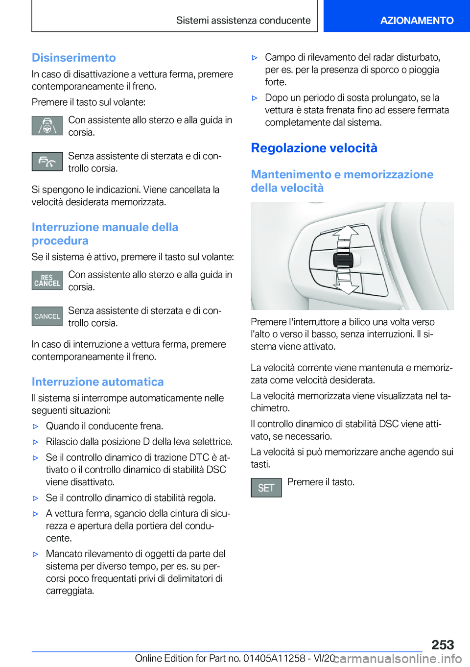 BMW 4 SERIES COUPE 2021  Libretti Di Uso E manutenzione (in Italian) �D�i�s�i�n�s�e�r�i�m�e�n�t�o�I�n��c�a�s�o��d�i��d�i�s�a�t�t�i�v�a�z�i�o�n�e��a��v�e�t�t�u�r�a��f�e�r�m�a�,��p�r�e�m�e�r�e
�c�o�n�t�e�m�p�o�r�a�n�e�a�m�e�n�t�e��i�l��f�r�e�n�o�.
�P�r�e�m�e�r�e