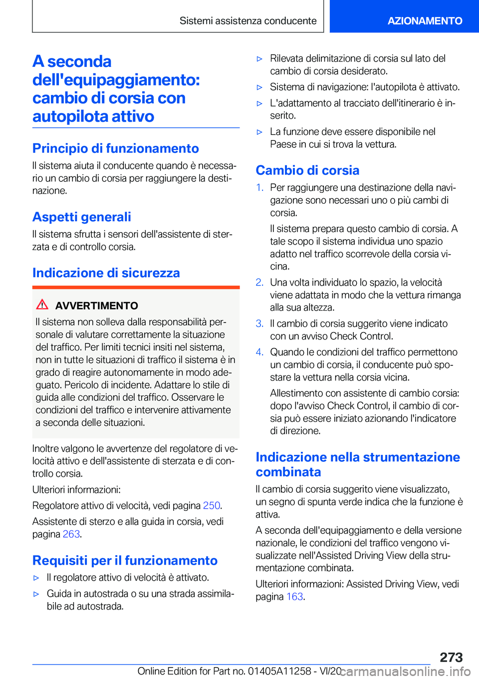 BMW 4 SERIES COUPE 2021  Libretti Di Uso E manutenzione (in Italian) �A��s�e�c�o�n�d�a
�d�e�l�l�'�e�q�u�i�p�a�g�g�i�a�m�e�n�t�o�: �c�a�m�b�i�o��d�i��c�o�r�s�i�a��c�o�n�a�u�t�o�p�i�l�o�t�a��a�t�t�i�v�o
�P�r�i�n�c�i�p�i�o��d�i��f�u�n�z�i�o�n�a�m�e�n�t�o �I�l�