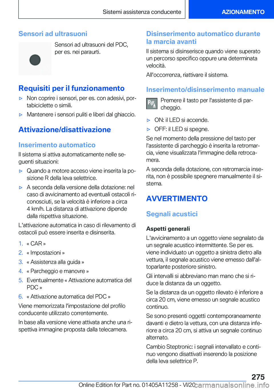 BMW 4 SERIES COUPE 2021  Libretti Di Uso E manutenzione (in Italian) �S�e�n�s�o�r�i��a�d��u�l�t�r�a�s�u�o�n�i�S�e�n�s�o�r�i��a�d��u�l�t�r�a�s�u�o�n�i��d�e�l��P�D�C�,�p�e�r��e�s�.��n�e�i��p�a�r�a�u�r�t�i�.
�R�e�q�u�i�s�i�t�i��p�e�r��i�l��f�u�n�z�i�o�n�a�m�e�