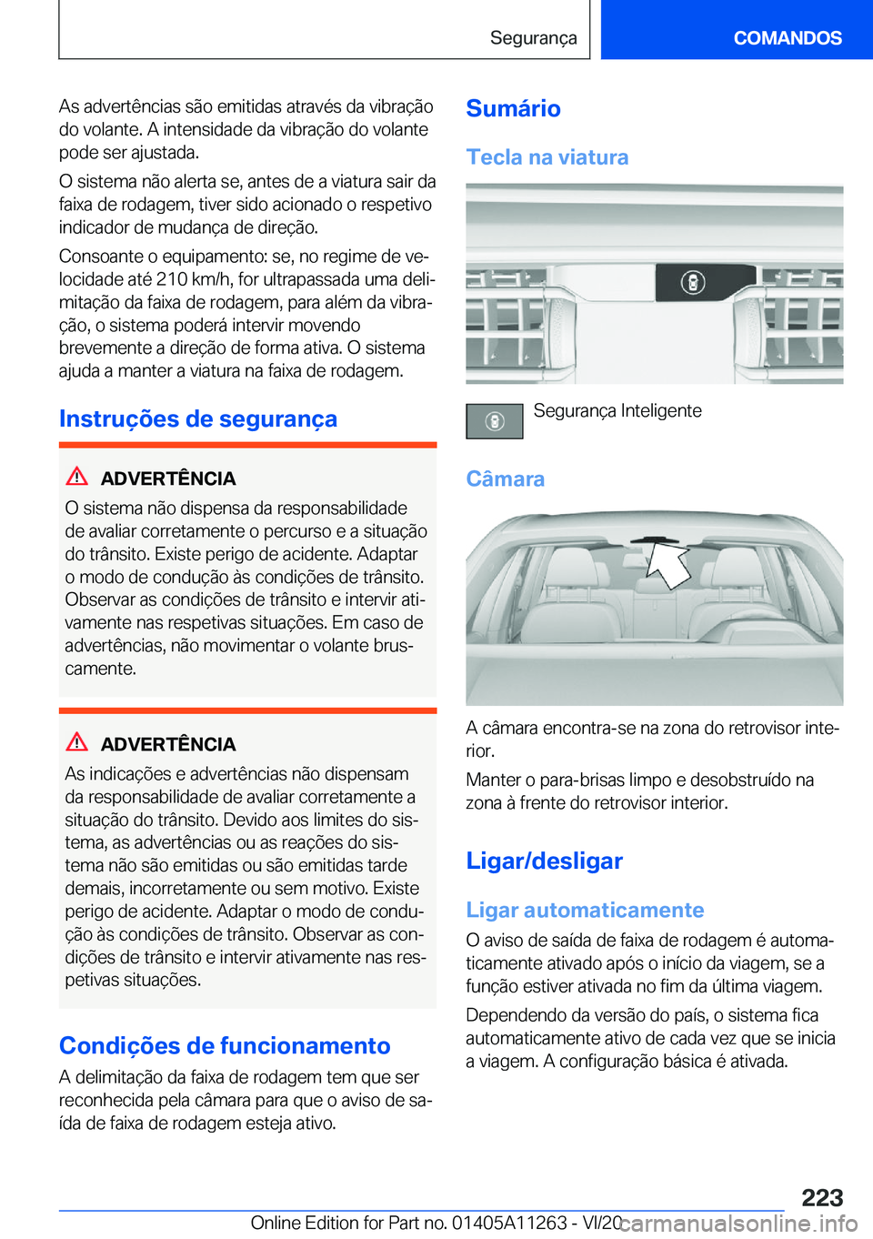 BMW 4 SERIES COUPE 2021  Manual do condutor (in Portuguese) �A�s��a�d�v�e�r�t�ê�n�c�i�a�s��s�ã�o��e�m�i�t�i�d�a�s��a�t�r�a�v�é�s��d�a��v�i�b�r�a�