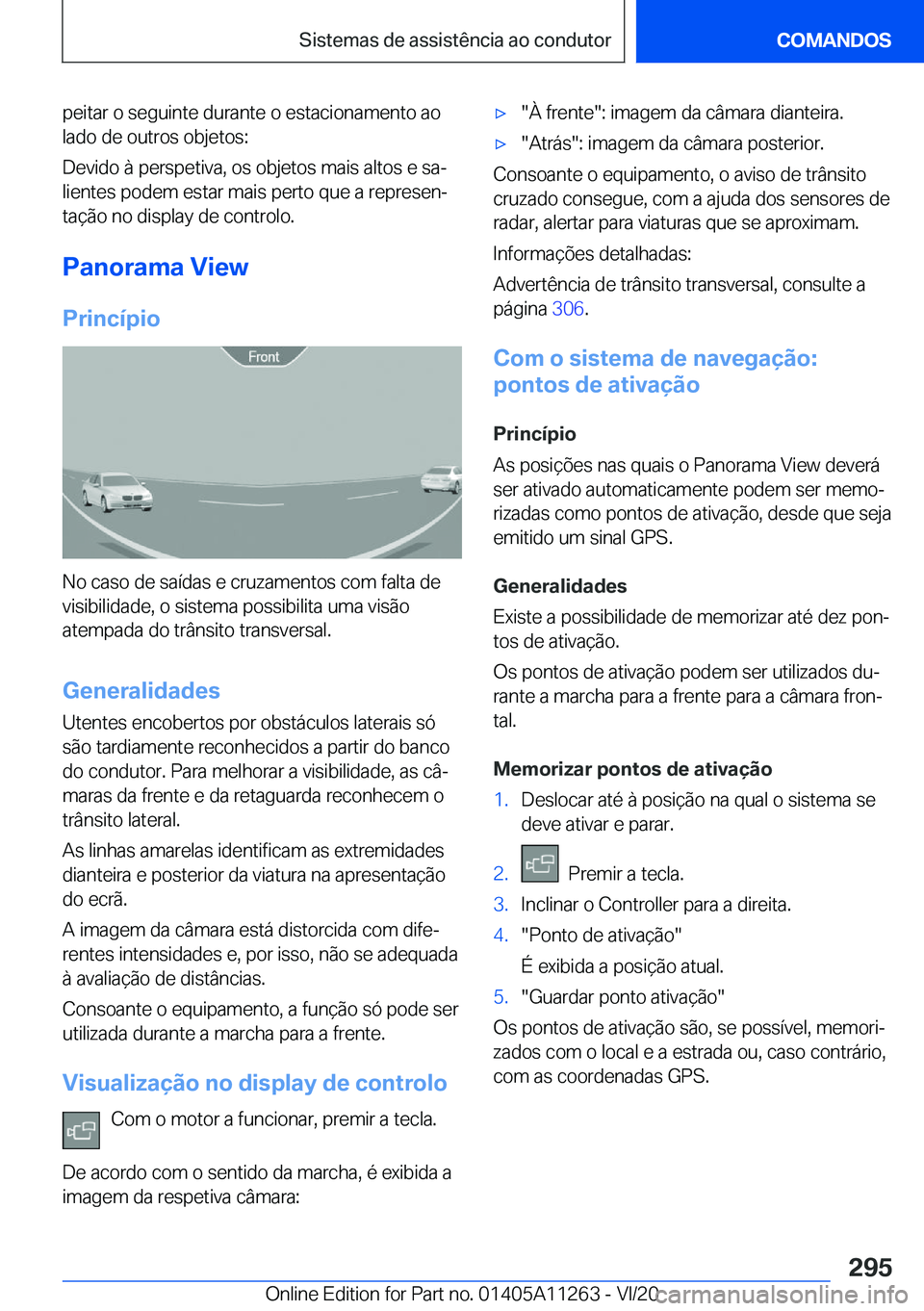 BMW 4 SERIES COUPE 2021  Manual do condutor (in Portuguese) �p�e�i�t�a�r��o��s�e�g�u�i�n�t�e��d�u�r�a�n�t�e��o��e�s�t�a�c�i�o�n�a�m�e�n�t�o��a�o�l�a�d�o��d�e��o�u�t�r�o�s��o�b�j�e�t�o�s�:
�D�e�v�i�d�o��à��p�e�r�s�p�e�t�i�v�a�,��o�s��o�b�j�e�t�o�s