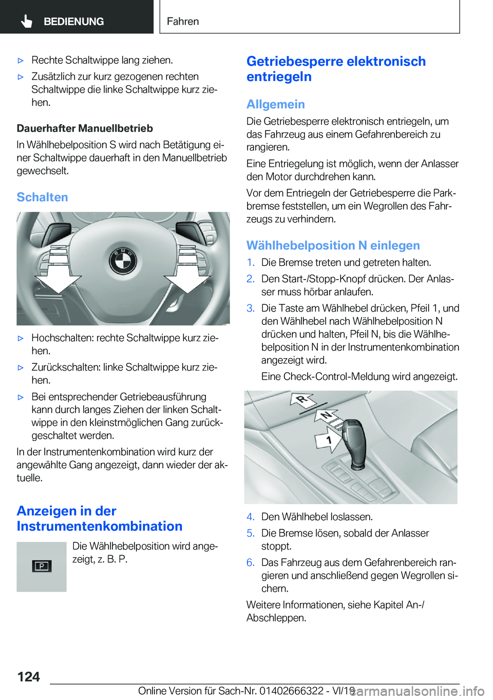 BMW 4 SERIES COUPE 2020  Betriebsanleitungen (in German) x�R�e�c�h�t�e��S�c�h�a�l�t�w�i�p�p�e��l�a�n�g��z�i�e�h�e�n�.x�Z�u�s�