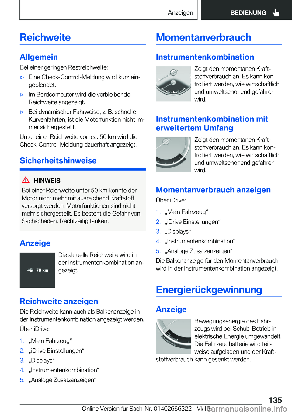 BMW 4 SERIES COUPE 2020  Betriebsanleitungen (in German) �R�e�i�c�h�w�e�i�t�e
�A�l�l�g�e�m�e�i�n
�B�e�i��e�i�n�e�r��g�e�r�i�n�g�e�n��R�e�s�t�r�e�i�c�h�w�e�i�t�e�:
x�E�i�n�e��C�h�e�c�k�-�C�o�n�t�r�o�l�-�M�e�l�d�u�n�g��w�i�r�d��k�u�r�z��e�i�nj �g�e�b