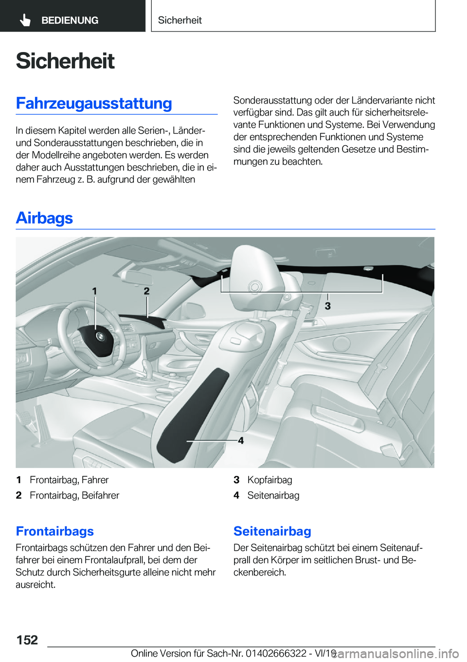 BMW 4 SERIES COUPE 2020  Betriebsanleitungen (in German) �S�i�c�h�e�r�h�e�i�t�F�a�h�r�z�e�u�g�a�u�s�s�t�a�t�t�u�n�g
�I�n��d�i�e�s�e�m��K�a�p�i�t�e�l��w�e�r�d�e�n��a�l�l�e��S�e�r�i�e�n�-�,��L�