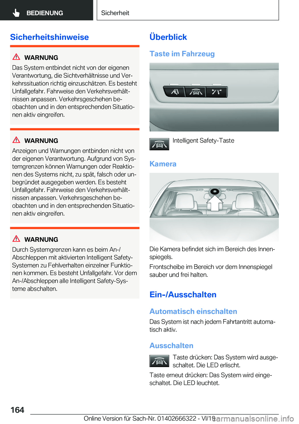 BMW 4 SERIES COUPE 2020  Betriebsanleitungen (in German) �S�i�c�h�e�r�h�e�i�t�s�h�i�n�w�e�i�s�e
�W�A�R�N�U�N�G
�D�a�s��S�y�s�t�e�m��e�n�t�b�i�n�d�e�t��n�i�c�h�t��v�o�n��d�e�r��e�i�g�e�n�e�n
�V�e�r�a�n�t�w�o�r�t�u�n�g�,��d�i�e��S�i�c�h�t�v�e�r�h�