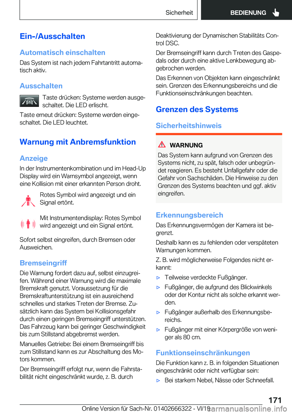 BMW 4 SERIES COUPE 2020  Betriebsanleitungen (in German) �E�i�n�-�/�A�u�s�s�c�h�a�l�t�e�n
�A�u�t�o�m�a�t�i�s�c�h��e�i�n�s�c�h�a�l�t�e�n �D�a�s��S�y�s�t�e�m��i�s�t��n�a�c�h��j�e�d�e�m��F�a�h�r�t�a�n�t�r�i�t�t��a�u�t�o�m�aj
�t�i�s�c�h��a�k�t�i�v�.
�A