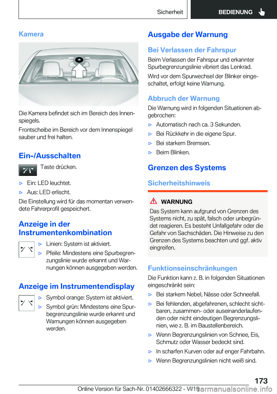 BMW 4 SERIES COUPE 2020  Betriebsanleitungen (in German) �K�a�m�e�r�a
�D�i�e��K�a�m�e�r�a��b�e�f�i�n�d�e�t��s�i�c�h��i�m��B�e�r�e�i�c�h��d�e�s��I�n�n�e�nj�s�p�i�e�g�e�l�s�.
�F�r�o�n�t�s�c�h�e�i�b�e��i�m��B�e�r�e�i�c�h��v�o�r��d�e�m��I�n�n�e�n�s