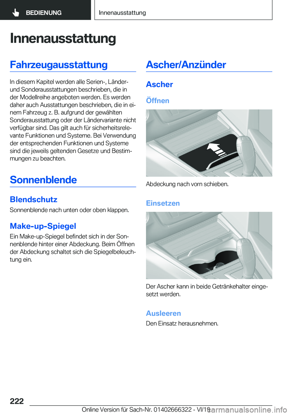 BMW 4 SERIES COUPE 2020  Betriebsanleitungen (in German) �I�n�n�e�n�a�u�s�s�t�a�t�t�u�n�g�F�a�h�r�z�e�u�g�a�u�s�s�t�a�t�t�u�n�g
�I�n��d�i�e�s�e�m��K�a�p�i�t�e�l��w�e�r�d�e�n��a�l�l�e��S�e�r�i�e�n�-�,��L�