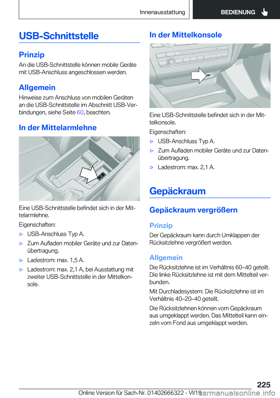 BMW 4 SERIES COUPE 2020  Betriebsanleitungen (in German) �U�S�B�-�S�c�h�n�i�t�t�s�t�e�l�l�e
�P�r�i�n�z�i�p
�A�n��d�i�e��U�S�B�-�S�c�h�n�i�t�t�s�t�e�l�l�e��k�