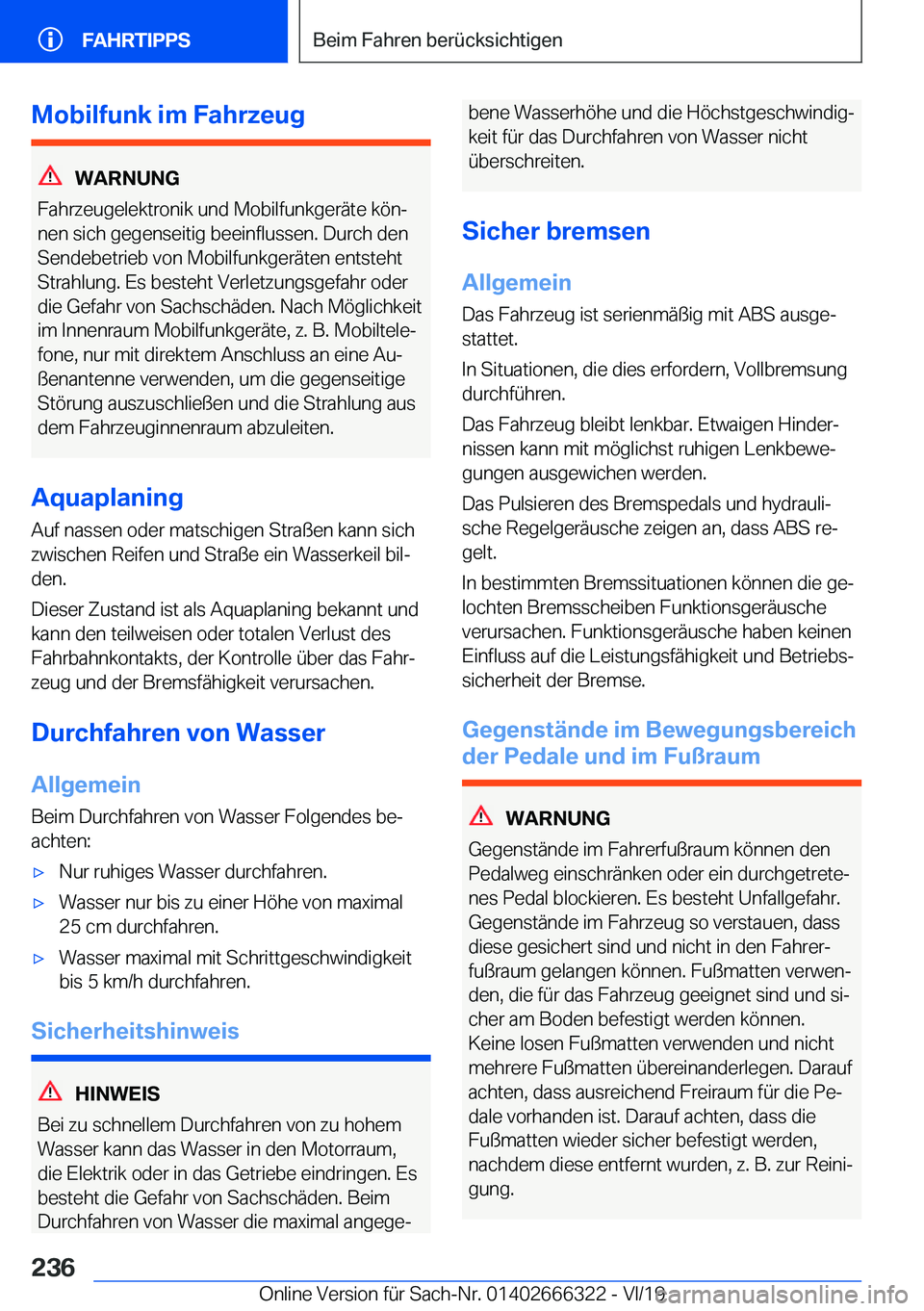 BMW 4 SERIES COUPE 2020  Betriebsanleitungen (in German) �M�o�b�i�l�f�u�n�k��i�m��F�a�h�r�z�e�u�g
�W�A�R�N�U�N�G
�F�a�h�r�z�e�u�g�e�l�e�k�t�r�o�n�i�k��u�n�d��M�o�b�i�l�f�u�n�k�g�e�r�