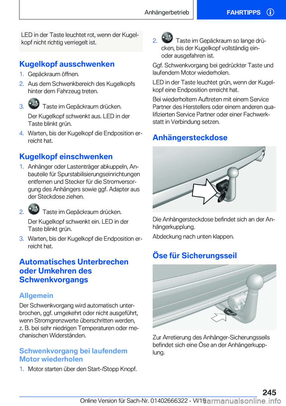 BMW 4 SERIES COUPE 2020  Betriebsanleitungen (in German) �L�E�D��i�n��d�e�r��T�a�s�t�e��l�e�u�c�h�t�e�t��r�o�t�,��w�e�n�n��d�e�r��K�u�g�e�lj�k�o�p�f��n�i�c�h�t��r�i�c�h�t�i�g��v�e�r�r�i�e�g�e�l�t��i�s�t�.
�K�u�g�e�l�k�o�p�f��a�u�s�s�c�h�w�e�n�