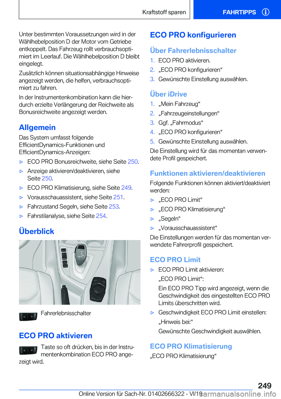 BMW 4 SERIES COUPE 2020  Betriebsanleitungen (in German) �U�n�t�e�r��b�e�s�t�i�m�m�t�e�n��V�o�r�a�u�s�s�e�t�z�u�n�g�e�n��w�i�r�d��i�n��d�e�r�W�