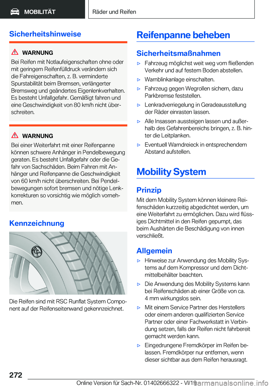 BMW 4 SERIES COUPE 2020  Betriebsanleitungen (in German) �S�i�c�h�e�r�h�e�i�t�s�h�i�n�w�e�i�s�e
�W�A�R�N�U�N�G
�B�e�i��R�e�i�f�e�n��m�i�t��N�o�t�l�a�u�f�e�i�g�e�n�s�c�h�a�f�t�e�n��o�h�n�e��o�d�e�r
�m�i�t��g�e�r�i�n�g�e�m��R�e�i�f�e�n�f�