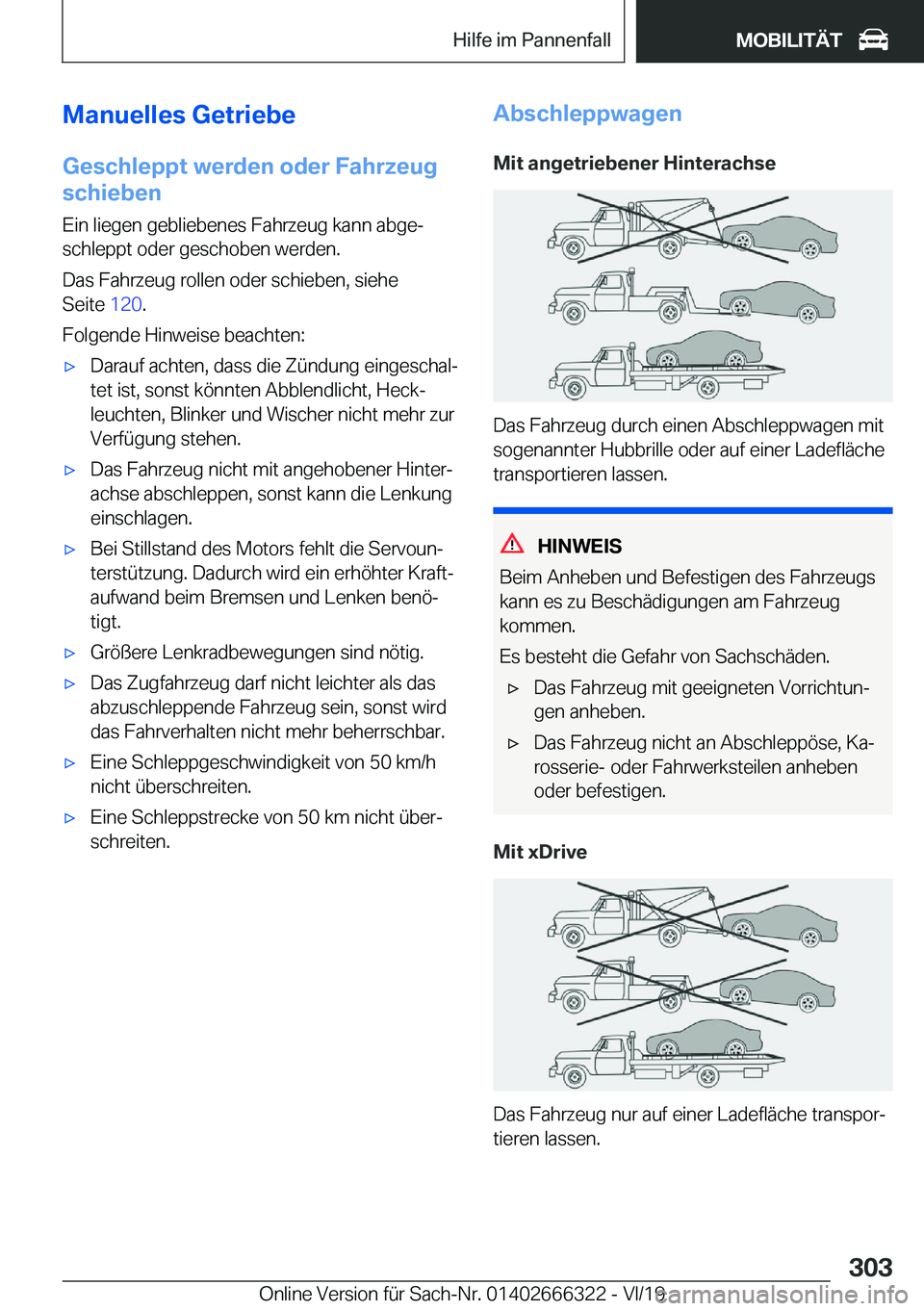 BMW 4 SERIES COUPE 2020  Betriebsanleitungen (in German) �M�a�n�u�e�l�l�e�s��G�e�t�r�i�e�b�e
�G�e�s�c�h�l�e�p�p�t��w�e�r�d�e�n��o�d�e�r��F�a�h�r�z�e�u�g
�s�c�h�i�e�b�e�n
�E�i�n��l�i�e�g�e�n��g�e�b�l�i�e�b�e�n�e�s��F�a�h�r�z�e�u�g��k�a�n�n��a�b�g�e