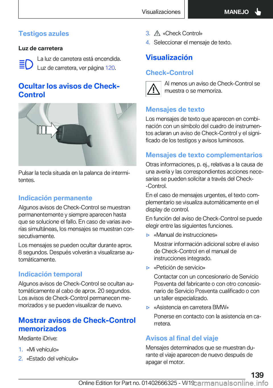 BMW 4 SERIES COUPE 2020  Manuales de Empleo (in Spanish) �T�e�s�t�i�g�o�s��a�z�u�l�e�s�L�u�z��d�e��c�a�r�r�e�t�e�r�a �L�a��l�u�z��d�e��c�a�r�r�e�t�e�r�a��e�s�t�