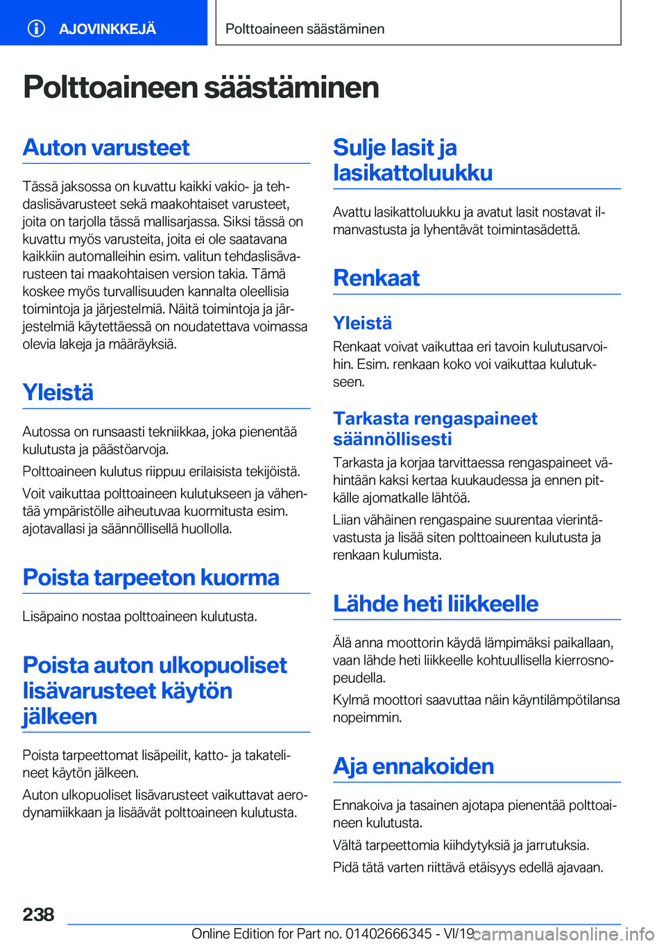 BMW 4 SERIES COUPE 2020  Omistajan Käsikirja (in Finnish) �P�o�l�t�t�o�a�i�n�e�e�n��s�