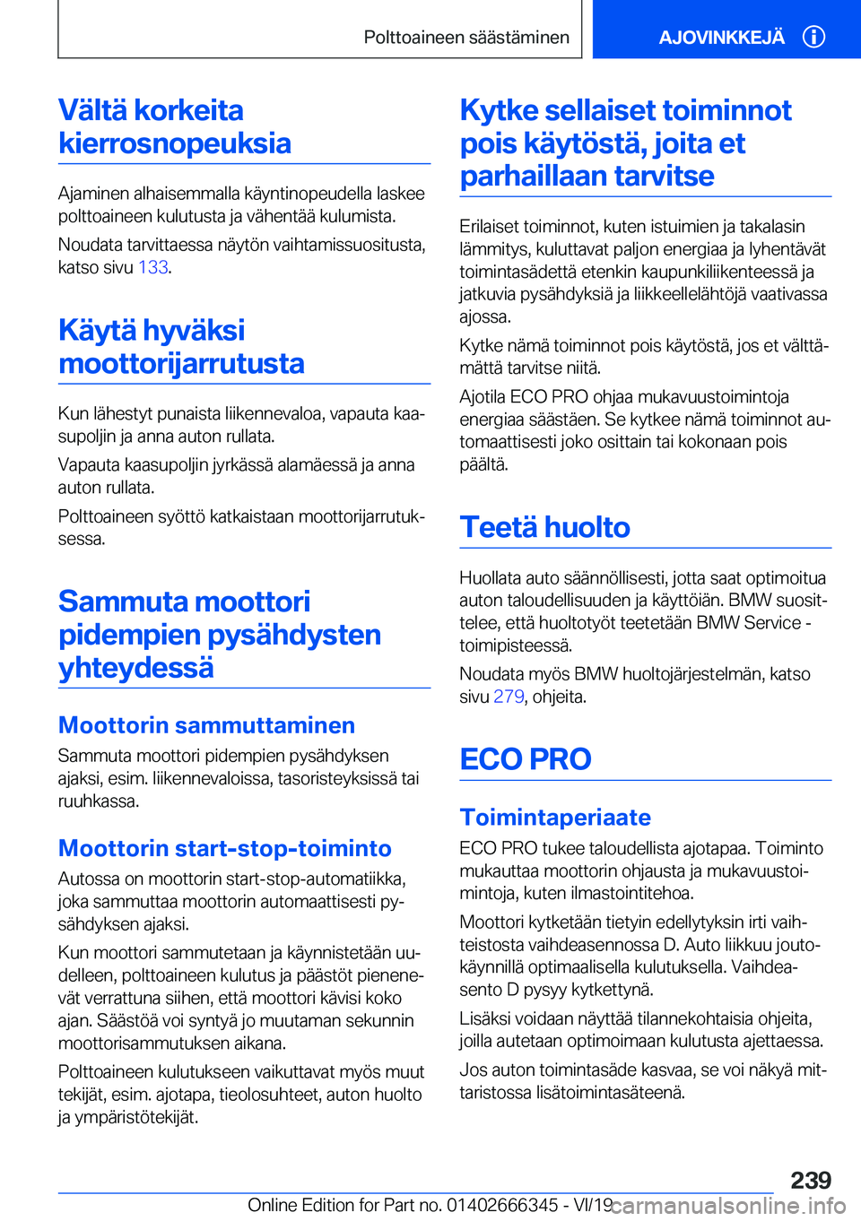 BMW 4 SERIES COUPE 2020  Omistajan Käsikirja (in Finnish) �V�