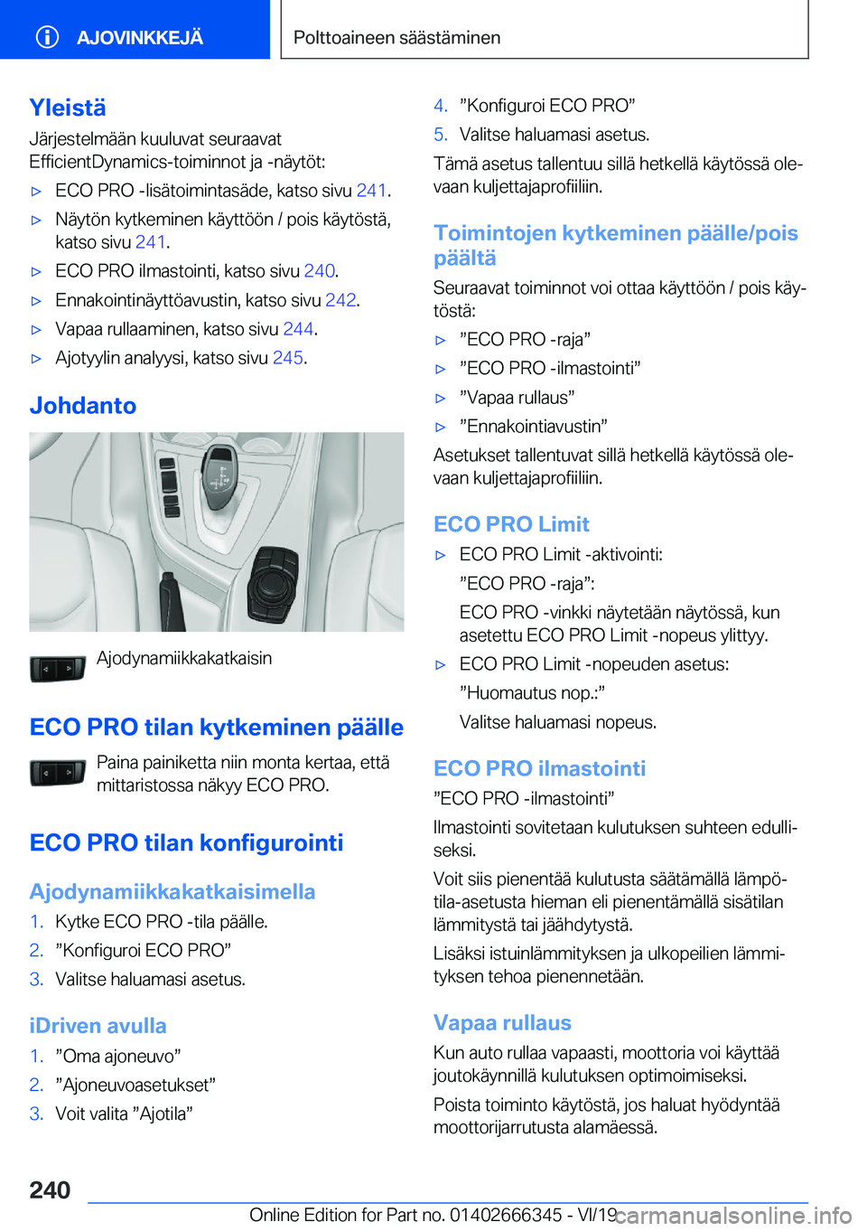 BMW 4 SERIES COUPE 2020  Omistajan Käsikirja (in Finnish) �Y�l�e�i�s�t�
