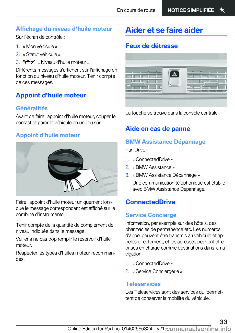 BMW 4 SERIES COUPE 2020  Notices Demploi (in French) �A�f�f�i�c�h�a�g�e��d�u��n�i�v�e�a�u��d�'�h�u�i�l�e��m�o�t�e�u�r
�S�u�r��l�'�é�c�r�a�n��d�e��c�o�n�t�r�