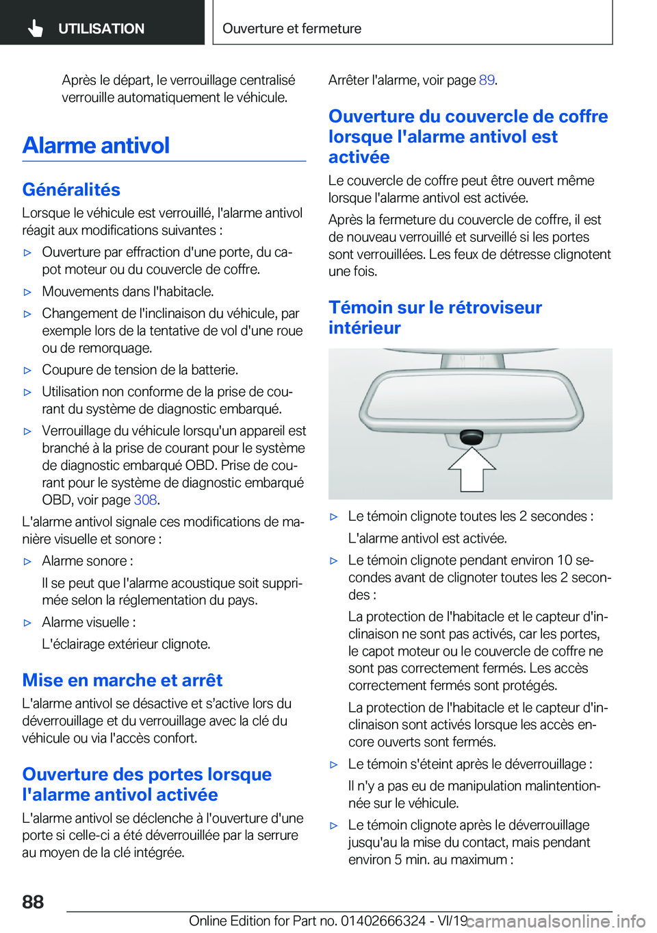BMW 4 SERIES COUPE 2020  Notices Demploi (in French) �A�p�r�è�s��l�e��d�é�p�a�r�t�,��l�e��v�e�r�r�o�u�i�l�l�a�g�e��c�e�n�t�r�a�l�i�s�é
�v�e�r�r�o�u�i�l�l�e��a�u�t�o�m�a�t�i�q�u�e�m�e�n�t��l�e��v�é�h�i�c�u�l�e�.
�A�l�a�r�m�e��a�n�t�i�v�o�l
�