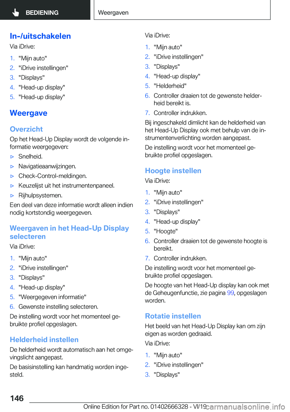 BMW 4 SERIES COUPE 2020  Instructieboekjes (in Dutch) �I�n�-�/�u�i�t�s�c�h�a�k�e�l�e�n
�V�i�a��i�D�r�i�v�e�:�1�.��M�i�j�n��a�u�t�o��2�.��i�D�r�i�v�e��i�n�s�t�e�l�l�i�n�g�e�n��3�.��D�i�s�p�l�a�y�s��4�.��H�e�a�d�-�u�p��d�i�s�p�l�a�y��5�.��H�e�