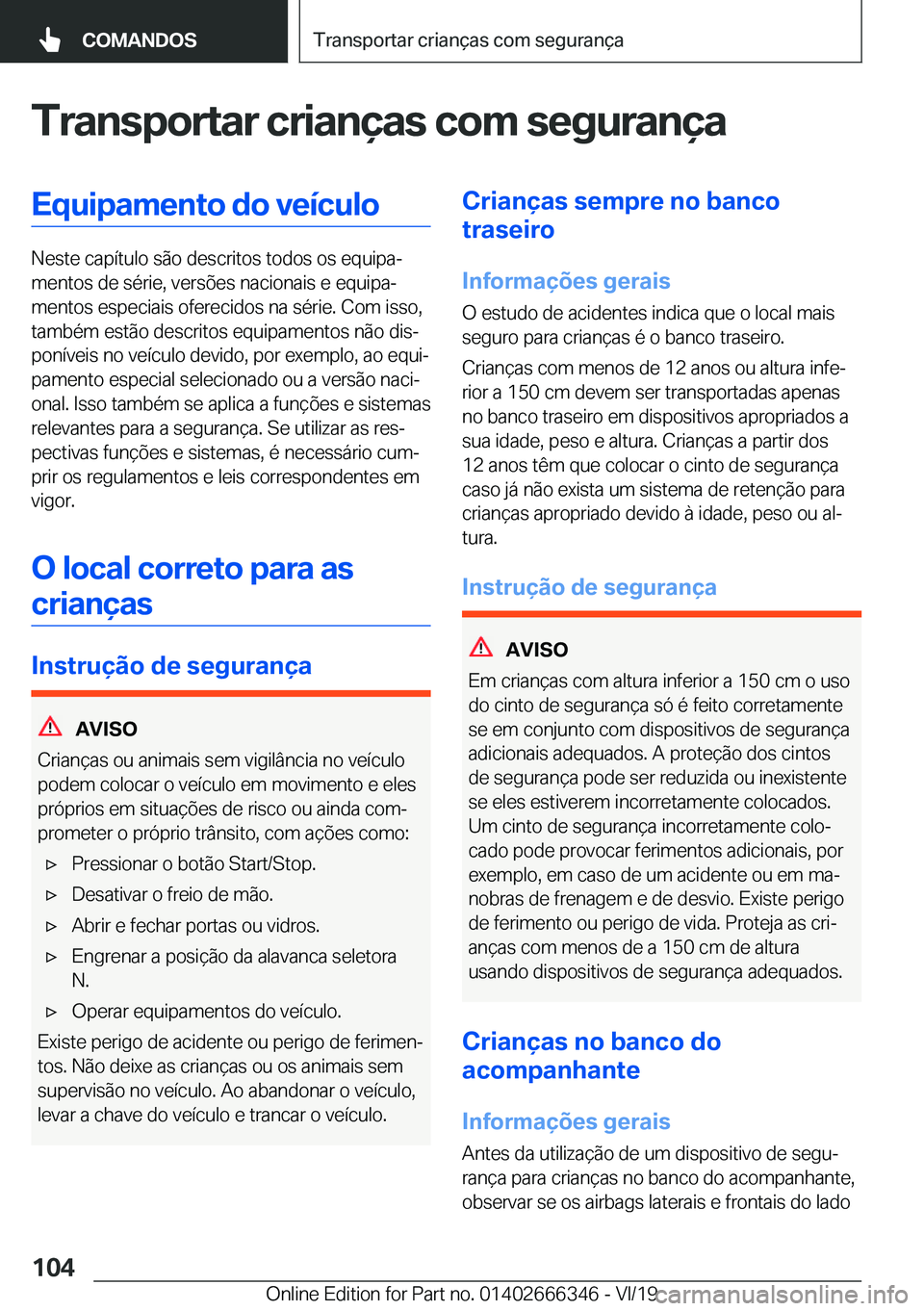 BMW 4 SERIES COUPE 2020  Manual do condutor (in Portuguese) �T�r�a�n�s�p�o�r�t�a�r��c�r�i�a�n�