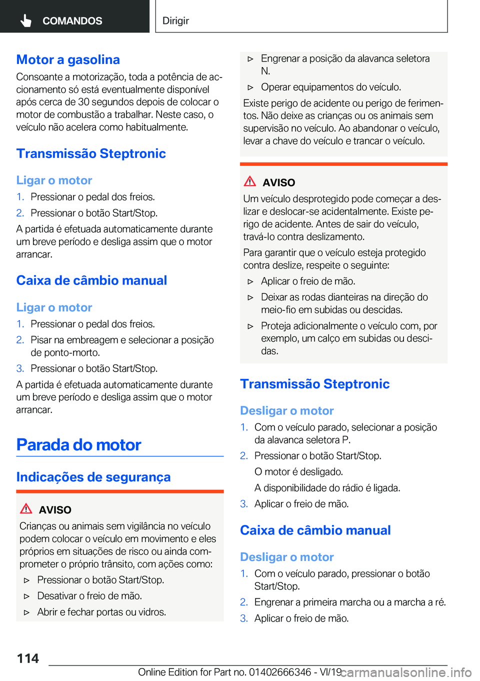 BMW 4 SERIES COUPE 2020  Manual do condutor (in Portuguese) �M�o�t�o�r��a��g�a�s�o�l�i�n�a�C�o�n�s�o�a�n�t�e��a��m�o�t�o�r�i�z�a�