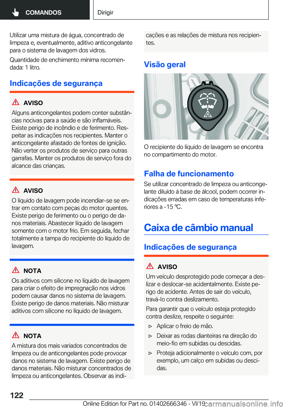 BMW 4 SERIES COUPE 2020  Manual do condutor (in Portuguese) �U�t�i�l�i�z�a�r��u�m�a��m�i�s�t�u�r�a��d�e��á�g�u�a�,��c�o�n�c�e�n�t�r�a�d�o��d�e
�l�i�m�p�e�z�a��e�,��e�v�e�n�t�u�a�l�m�e�n�t�e�,��a�d�i�t�i�v�o��a�n�t�i�c�o�n�g�e�l�a�n�t�e �p�a�r�a��o�