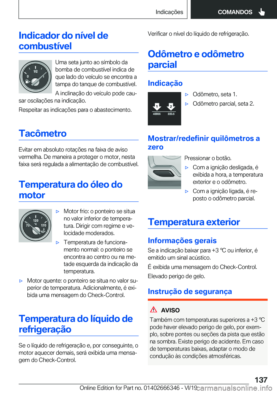 BMW 4 SERIES COUPE 2020  Manual do condutor (in Portuguese) �I�n�d�i�c�a�d�o�r��d�o��n�