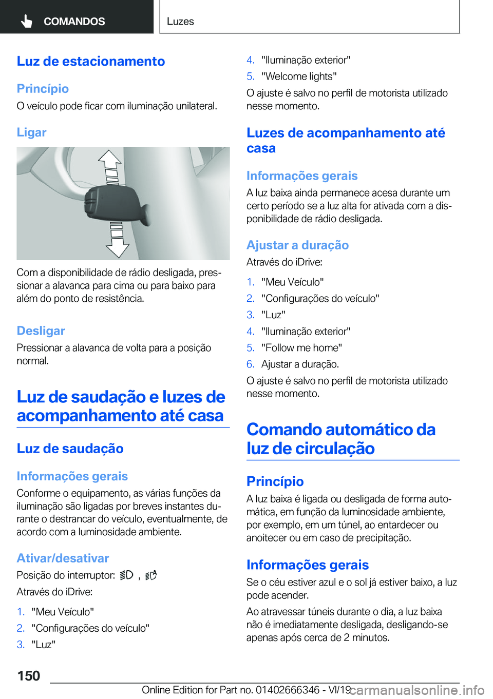 BMW 4 SERIES COUPE 2020  Manual do condutor (in Portuguese) �L�u�z��d�e��e�s�t�a�c�i�o�n�a�m�e�n�t�o�P�r�i�n�c�