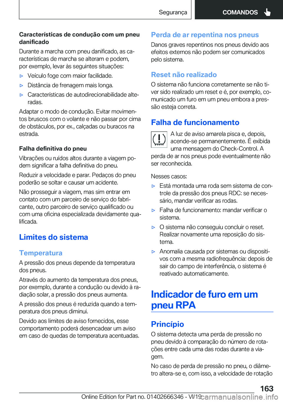 BMW 4 SERIES COUPE 2020  Manual do condutor (in Portuguese) �C�a�r�a�c�t�e�r�