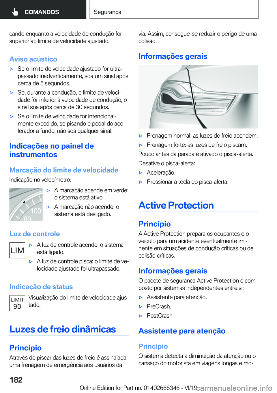 BMW 4 SERIES COUPE 2020  Manual do condutor (in Portuguese) �c�a�n�d�o��e�n�q�u�a�n�t�o��a��v�e�l�o�c�i�d�a�d�e��d�e��c�o�n�d�u�
