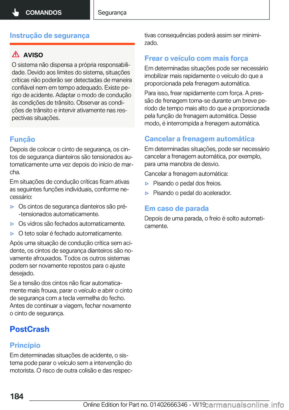 BMW 4 SERIES COUPE 2020  Manual do condutor (in Portuguese) �I�n�s�t�r�u�
