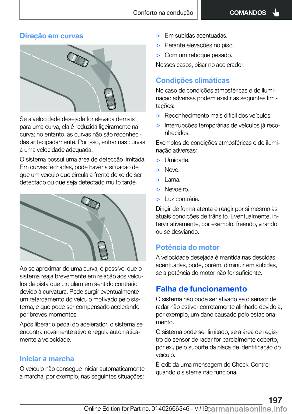BMW 4 SERIES COUPE 2020  Manual do condutor (in Portuguese) �D�i�r�e�