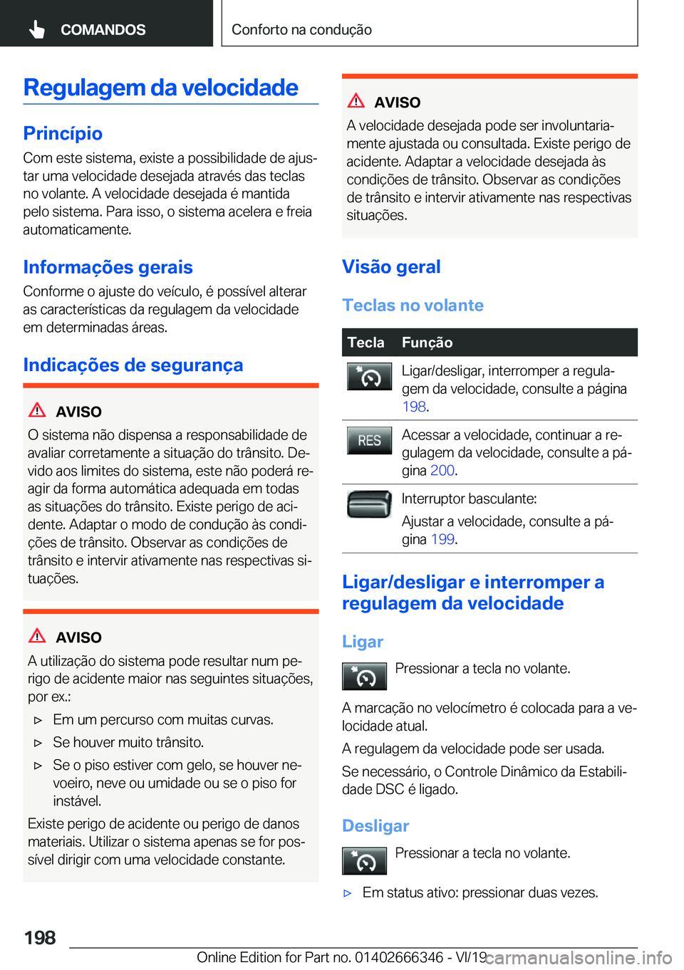 BMW 4 SERIES COUPE 2020  Manual do condutor (in Portuguese) �R�e�g�u�l�a�g�e�m��d�a��v�e�l�o�c�i�d�a�d�e
�P�r�i�n�c�