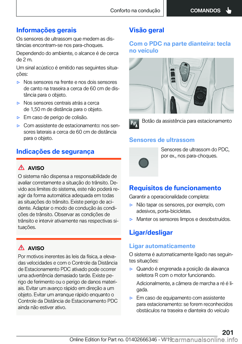 BMW 4 SERIES COUPE 2020  Manual do condutor (in Portuguese) �I�n�f�o�r�m�a�
