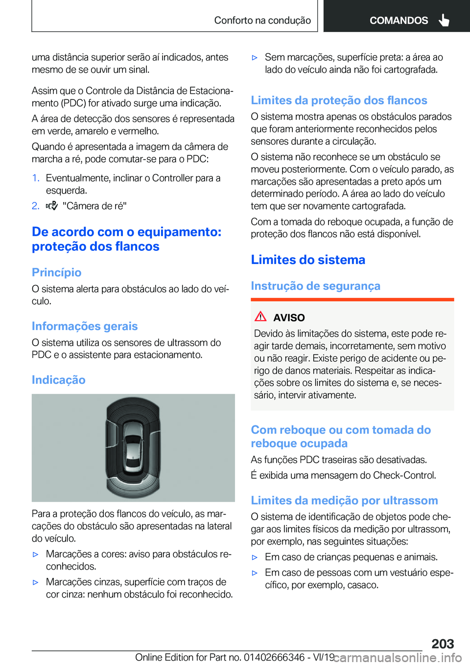 BMW 4 SERIES COUPE 2020  Manual do condutor (in Portuguese) �u�m�a��d�i�s�t�â�n�c�i�a��s�u�p�e�r�i�o�r��s�e�r�ã�o��a�