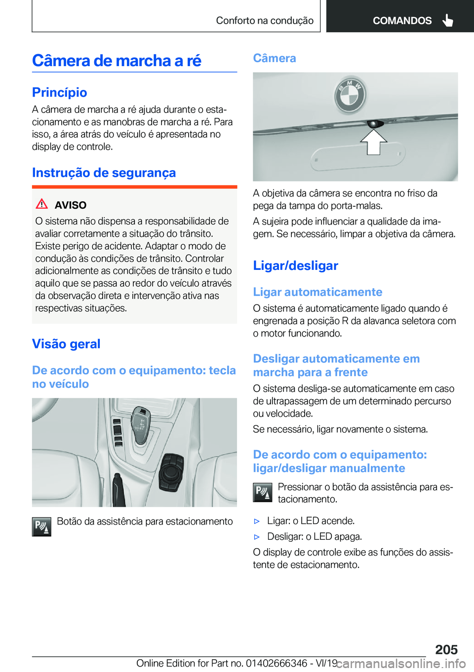 BMW 4 SERIES COUPE 2020  Manual do condutor (in Portuguese) �C�â�m�e�r�a��d�e��m�a�r�c�h�a��a��r�é
�P�r�i�n�c�