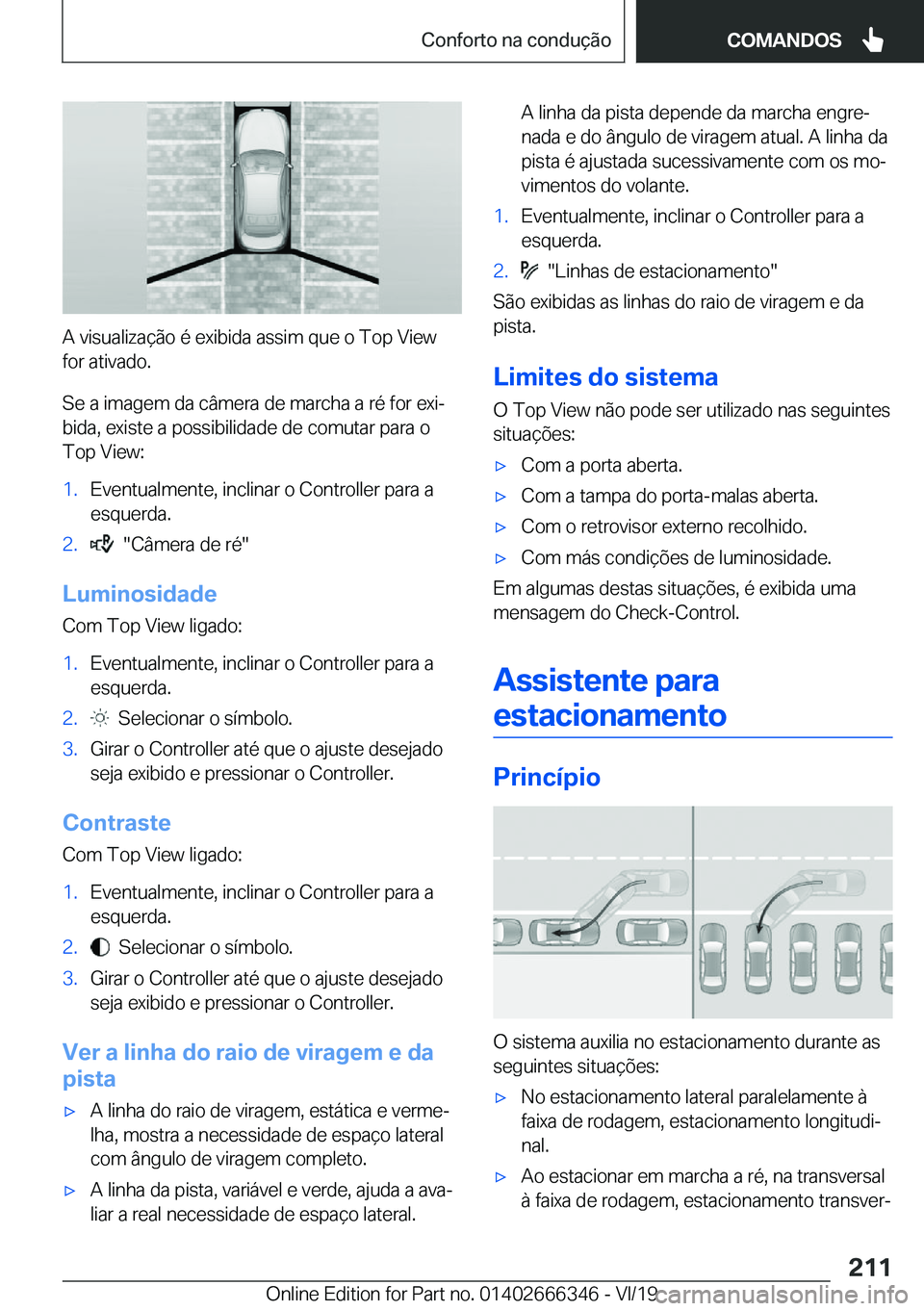 BMW 4 SERIES COUPE 2020  Manual do condutor (in Portuguese) �A��v�i�s�u�a�l�i�z�a�